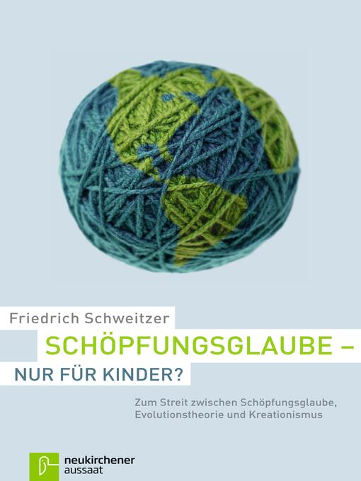 Title details for Schöpfungsglaube--nur für Kinder? by Friedrich Schweitzer - Available
